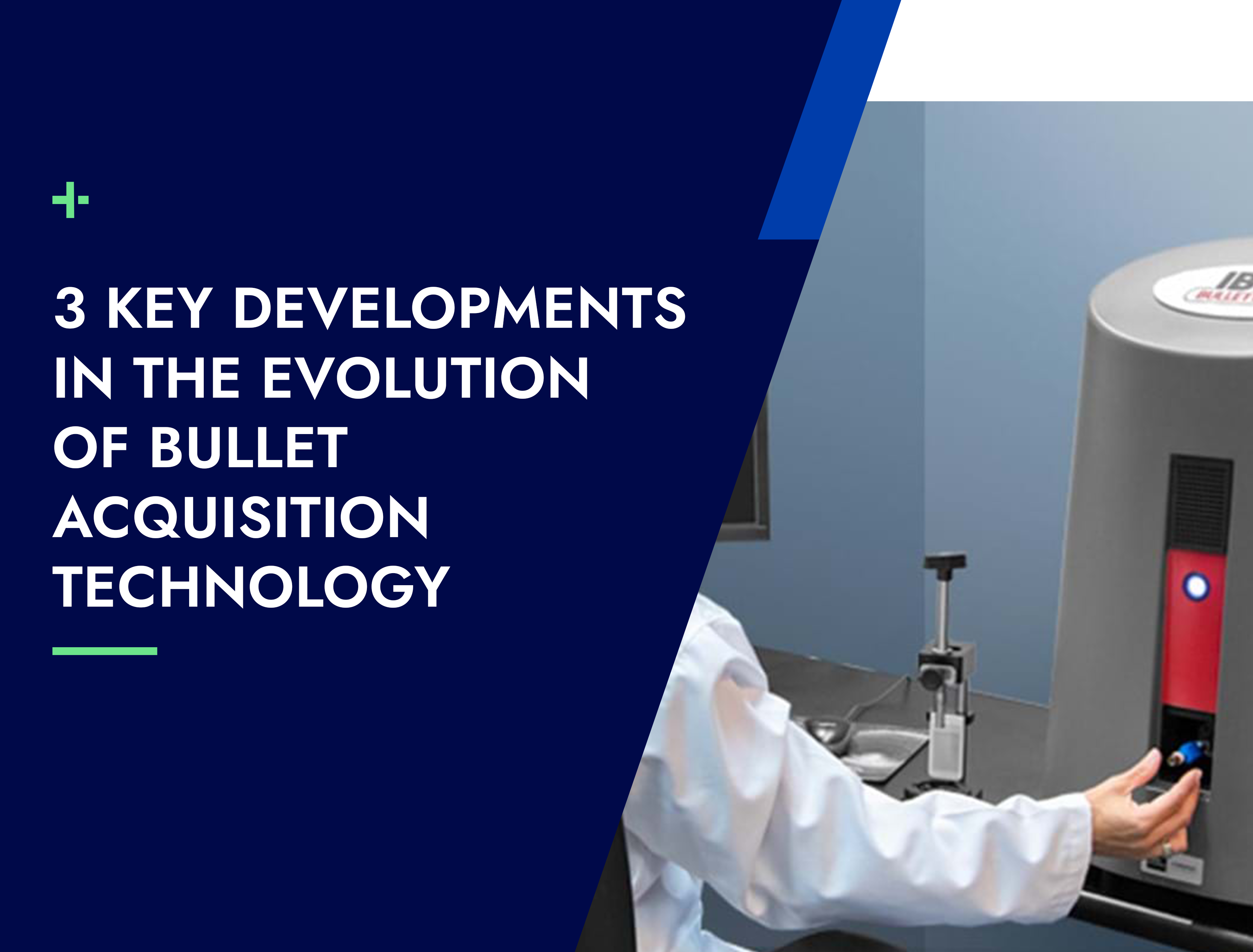 3 Key Developments in the Evolution of Bullet Acquisition Technology