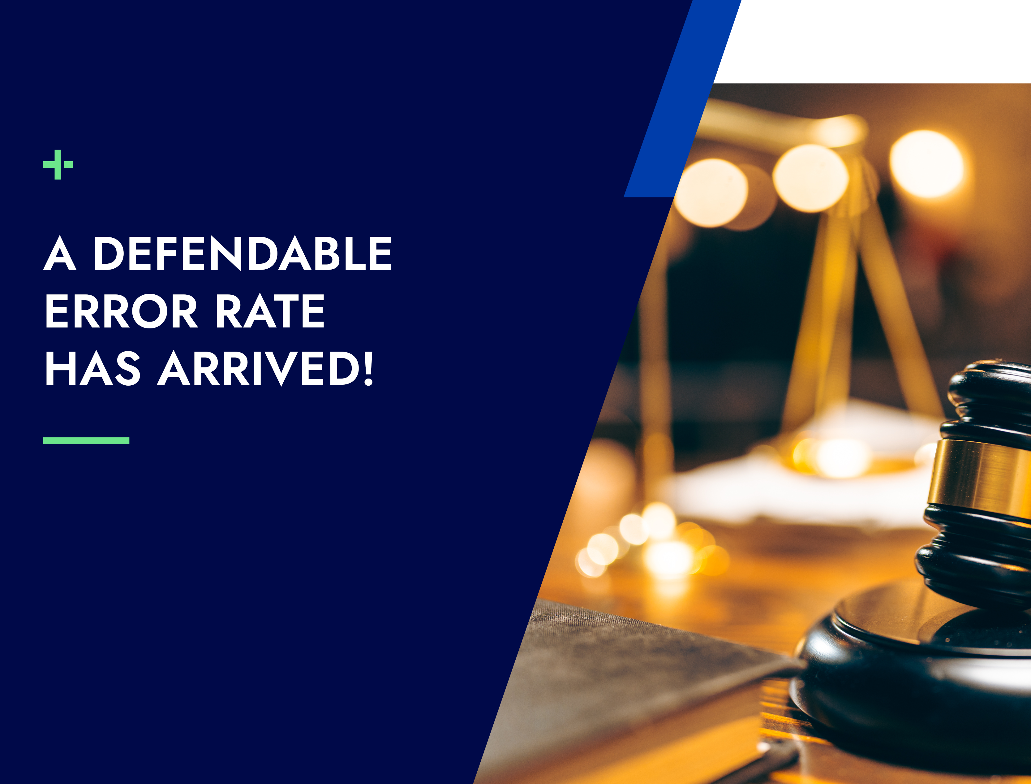 A Defendable Error Rate Has Arrived!