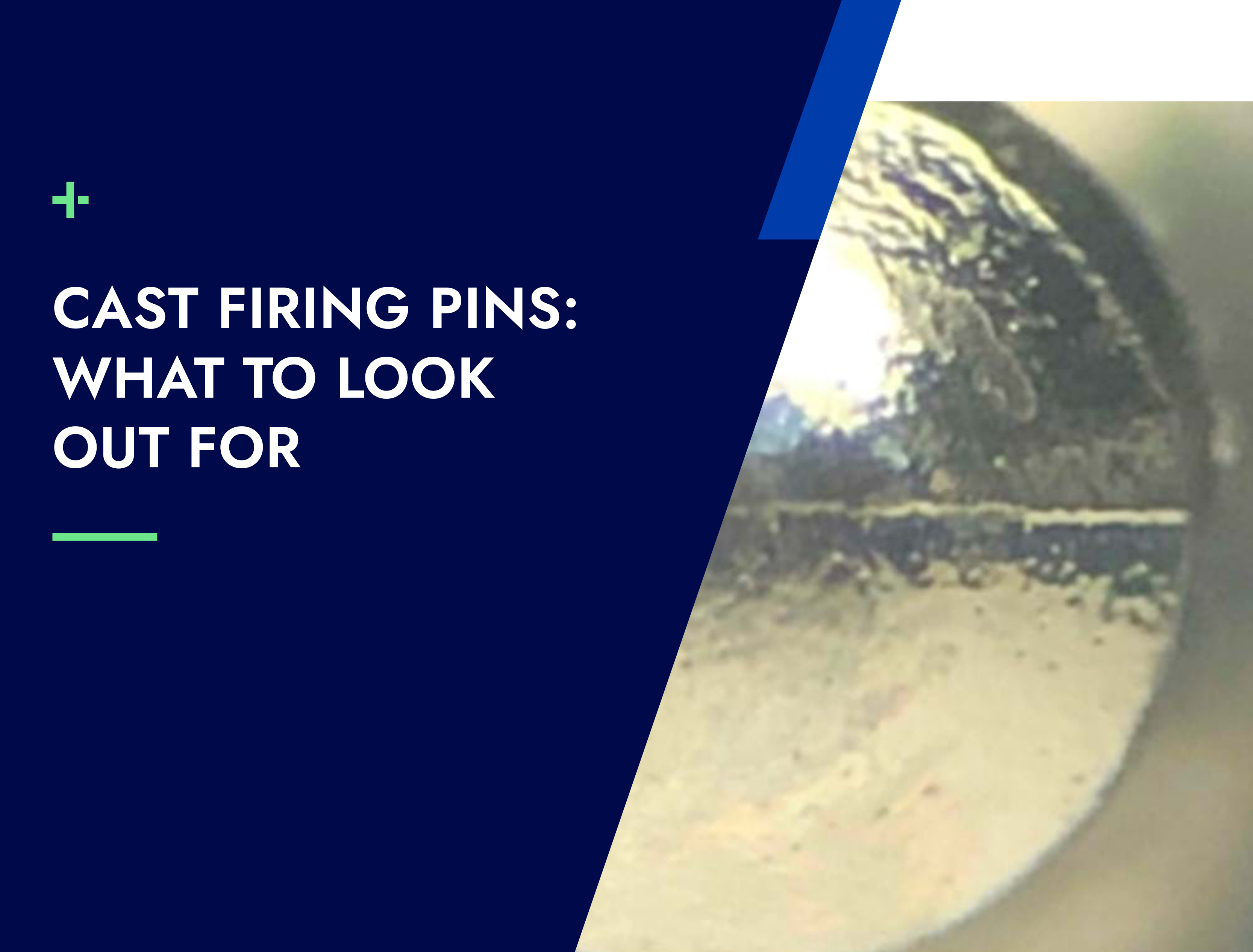 Cast Firing Pins: What To Look Out For