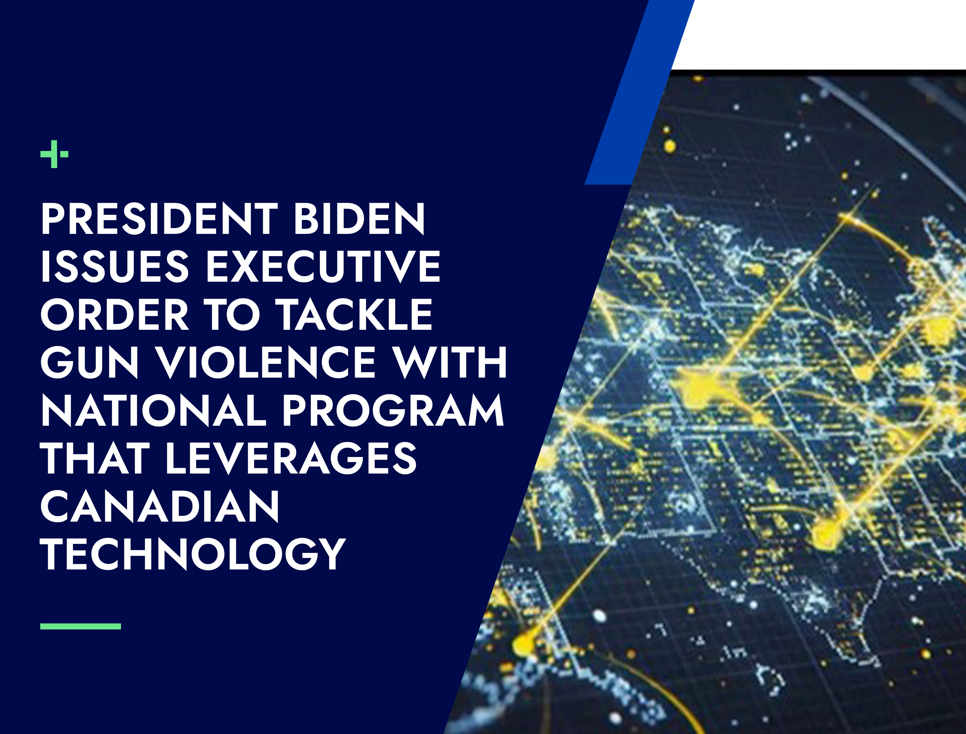 President Biden issues executive order to tackle gun violence with national program that leverages Canadian technology