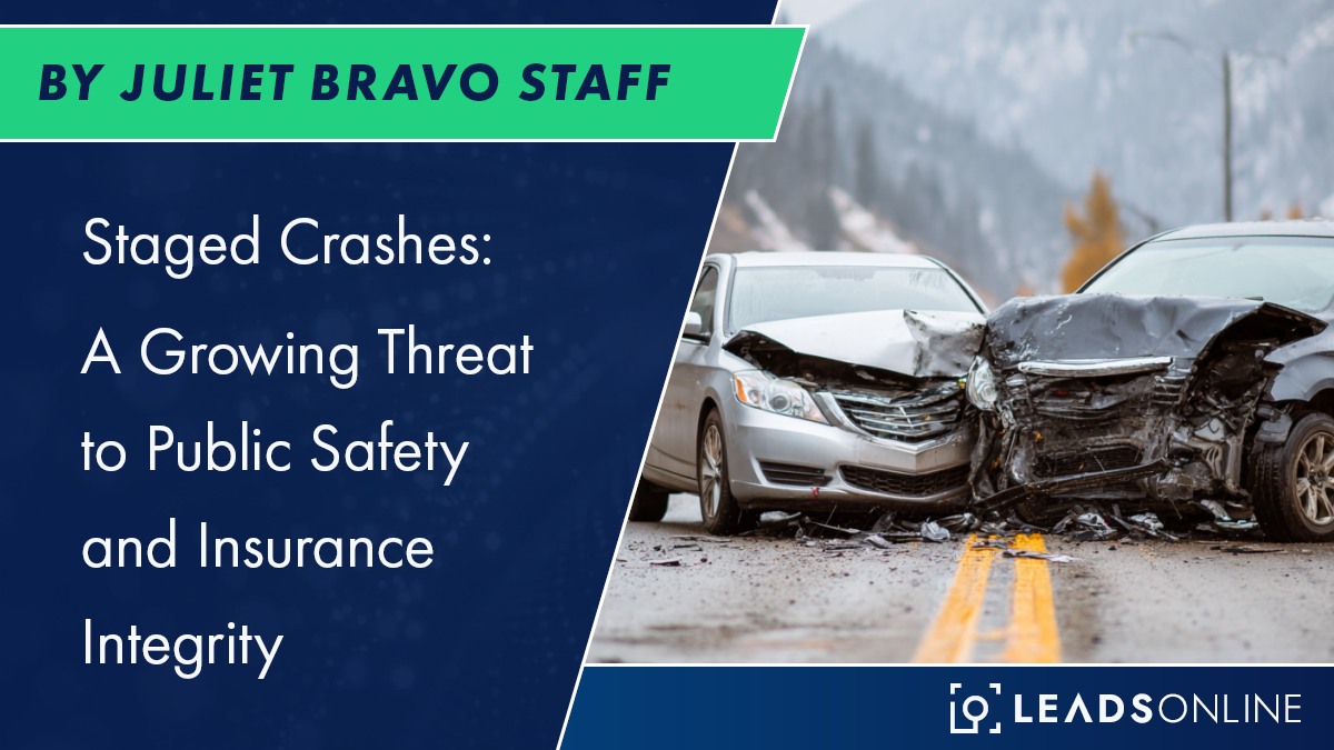 Staged Crashes: A Growing Threat to Public Safety and Insurance Integrity