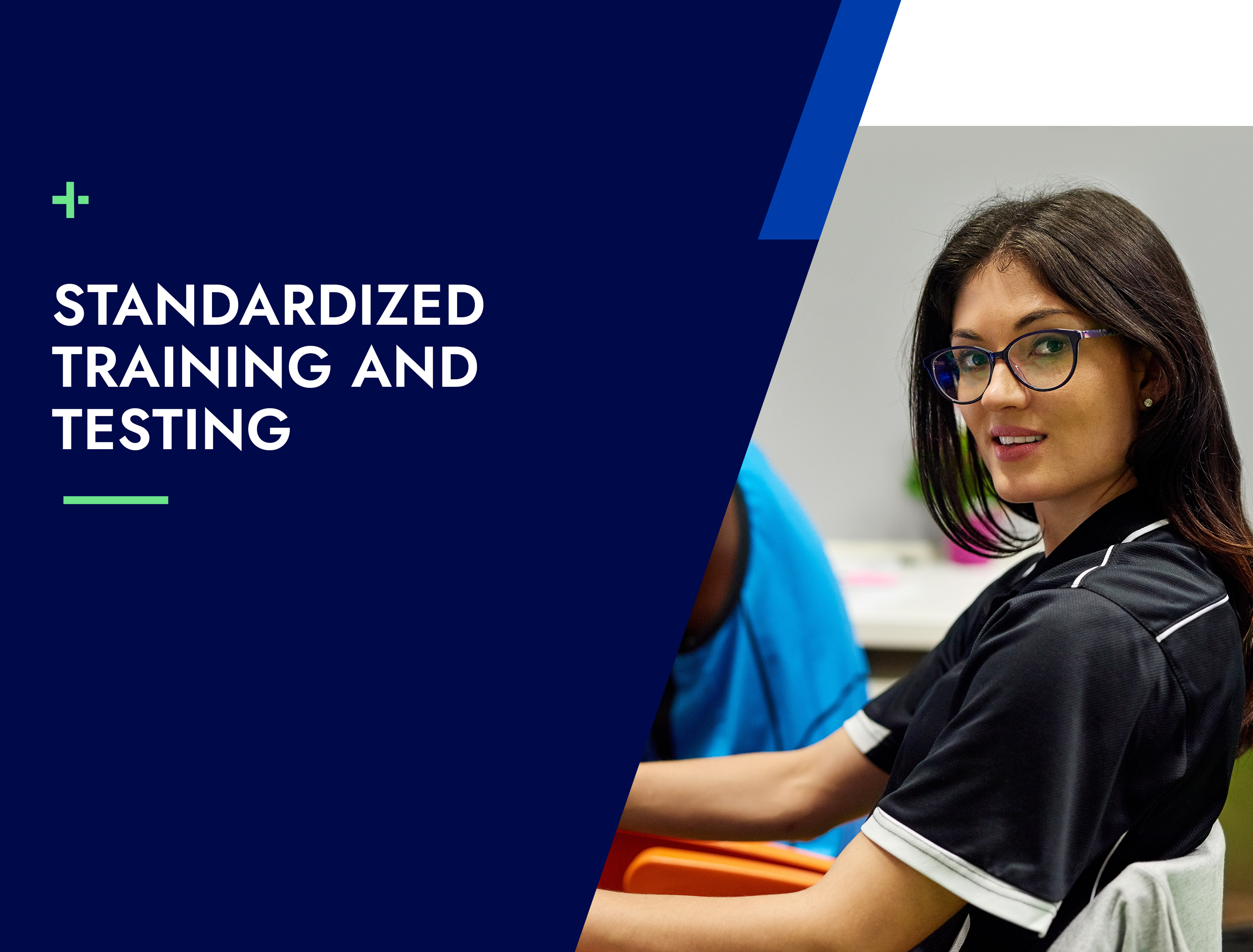 Standardized Training and Testing